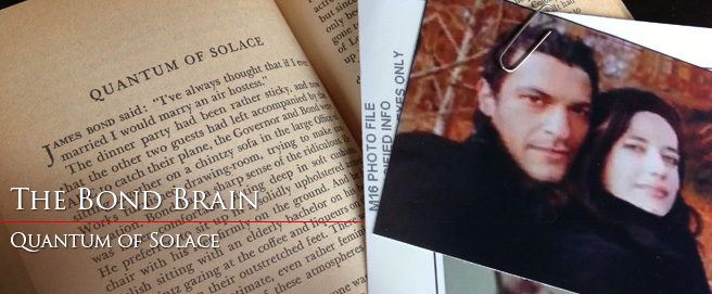 The Bond Brain takes a look at Quantum of Solace The Bond Brain takes a look at Quantum of Solace