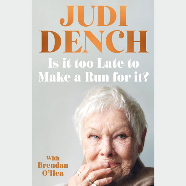 Judi Dench - Is It Too Late to Make a Run for It?