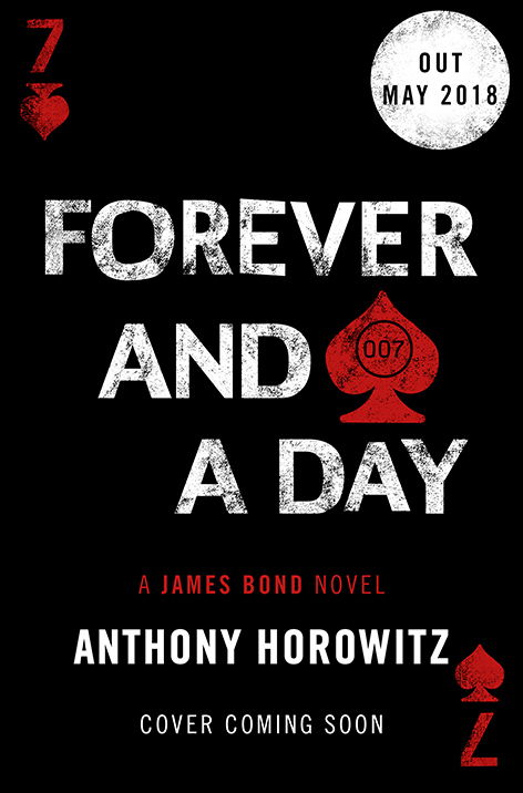 Forever And A Day, Anthony Horowitz James Bond novel Ian Fleming