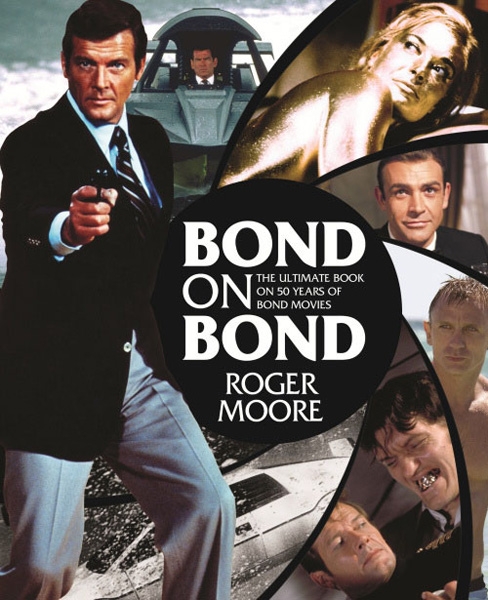 Bond On Bond Roger Moore Bond Lifestyle