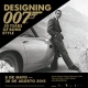 Exhibition Designing 007: 50 Years of Bond Style is now open in Madrid, Spain