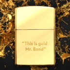 This is the 25000 James Bond Solid Gold Zippo Lighter